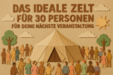 Das ideale Zelt für 30 Personen für Deine nächste Veranstaltung