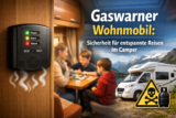 Gaswarner Wohnmobil: Sicherheit für entspannte Reisen im Camper